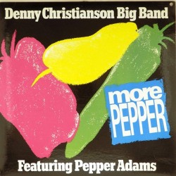 Пластинка Denny Christianson Big Band More Pepper